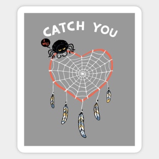 Catch You Sticker